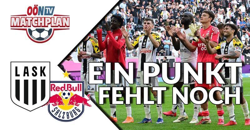 MATCHPLAN: Ein Punkt fehlt dem LASK noch